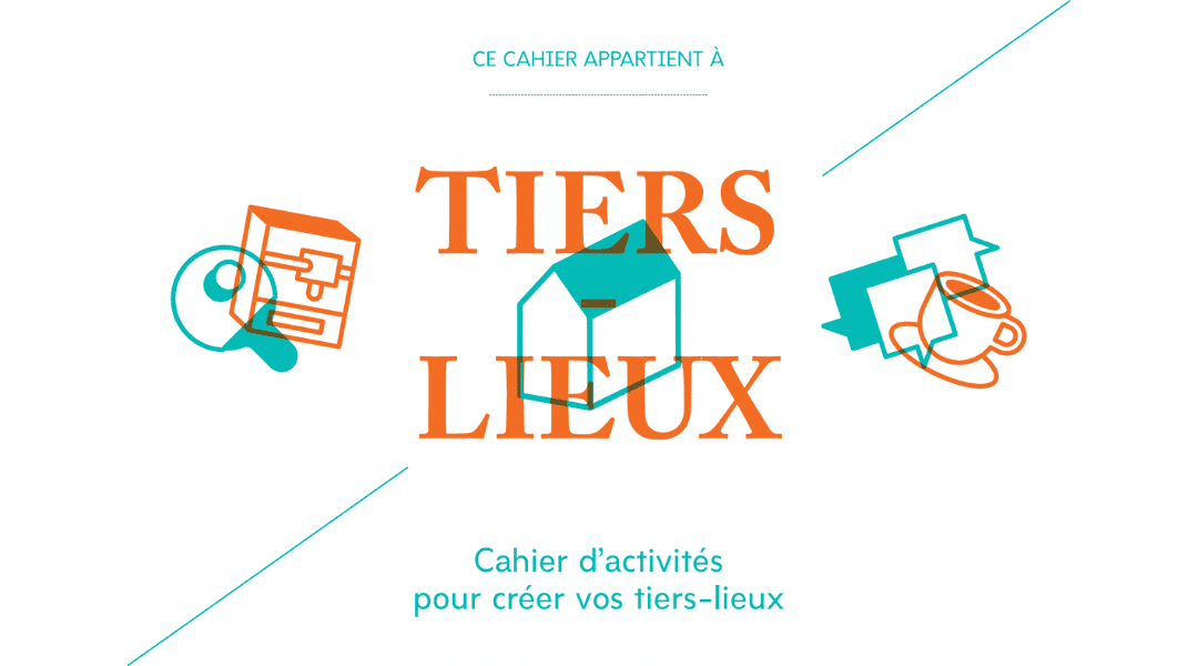 D’un booksprint à un cahier pour créer son tiers-lieu